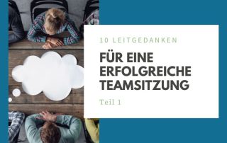 10 Leitgedanken für eine erfolgreiche Teamsitzung