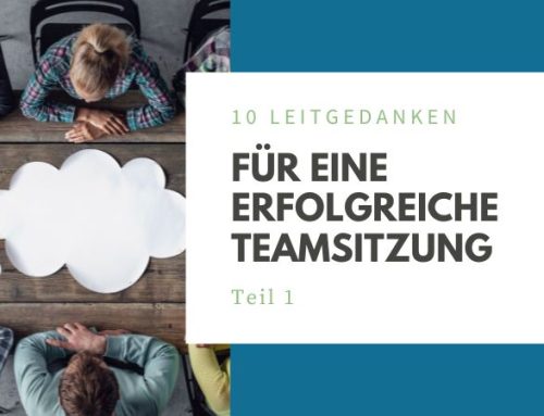 10 Leitgedanken für eine erfolgreiche Teamsitzung